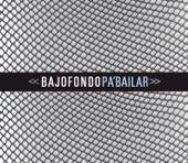 Bajofondo - Pa' Bailar