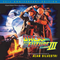 Alan Silvestri - Back to the Future, Pt III: 25th Anniversary Edition (Original Motion Picture Soundtrack) artwork