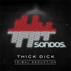 Thick Dick - Welcome 2 The Jungle