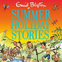 Enid Blyton - Summer Holiday Stories artwork