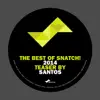 Stream & download The Best of Snatch! 2014 - Teaser By Santos - Single