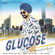 Glucose - Gurmehar Singh