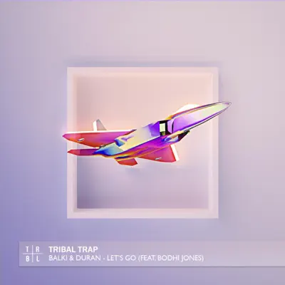 Let's Go (feat. Bodhi Jones) - Single - Duran