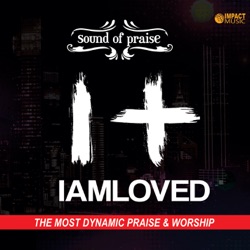 Sound of Praise - Tiada Yang Mustahil