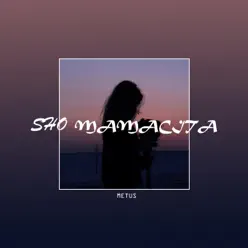 Sho Mamacita - Single - Metus Sho Mamacita - Single - Metus