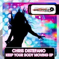 Keep Your Body Moving - Single by Chris Distefano album reviews, ratings, credits