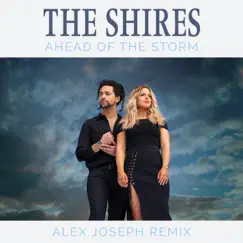 Ahead of the Storm (Alex Joseph Remix) - Single by The Shires album reviews, ratings, credits