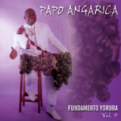Fundamento Yoruba (Remasterizado) - Papo Angarica