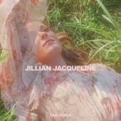 Jillian Jacqueline - Sad Girls
