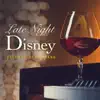 Late Night Disney - Elegant Jazz Piano album lyrics, reviews, download