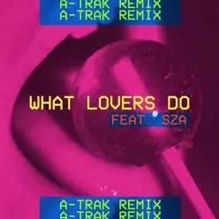 What Lovers Do (feat. SZA) [A-Trak Remix] - Single - Maroon 5