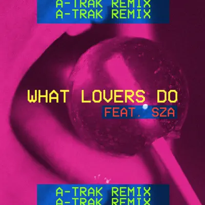 What Lovers Do (feat. SZA) [A-Trak Remix] - Single - Maroon 5