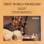 Hazlett - First World Problems