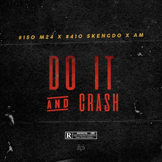 Cover artwork for Do It and Crash (feat. Skengdo & AM)