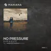 Stream & download No Pressure - Single