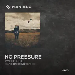 No Pressure - Single by Housenick, PYM & The Editor album reviews, ratings, credits