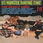 The Deadly Ones - There's a Creature In the Surfer's Lagoon