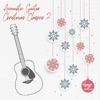 Acoustic Guitar Christmas Classics 2