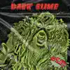 Dark Slime album lyrics, reviews, download
