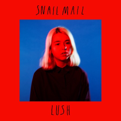 Snail Mail – Lush