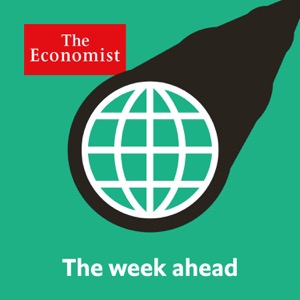 The Economist: The week ahead