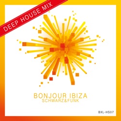 Schwarz & Funk - Bonjour Ibiza