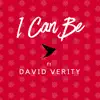 I Can Be - Single album lyrics, reviews, download