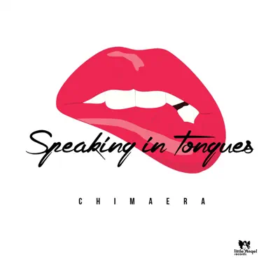 Speaking in Tongues - Chimaera