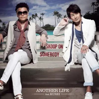Another Life - Single - Skoop on Somebody