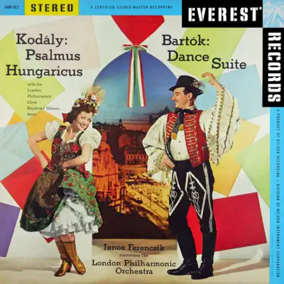 Kodály: Psalmus Hungaricus - Bartók: Dance Suite (Transferred from the Original Everest Records Master Tapes) - London Philharmonic Orchestra