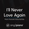I'll Never Love Again (Originally Performed by Lady Gaga) [Piano Karaoke Version] artwork