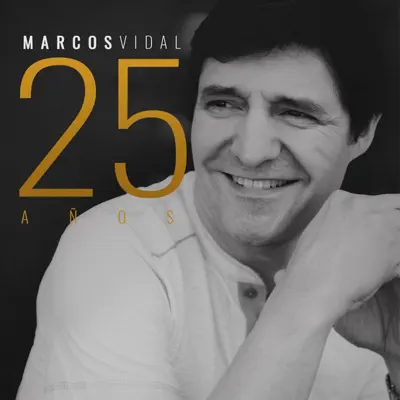 Marcos Vidal 25 Años - Marcos Vidal