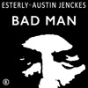 Bad Man (feat. Austin Jenckes) - Single artwork