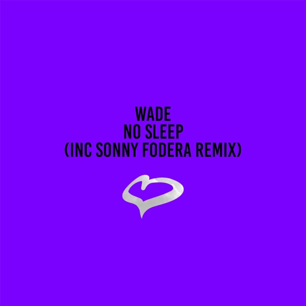 WADE - No Sleep (Sonny Fodera rmx) - на Radio Record
