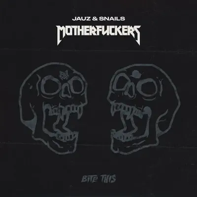 Motherfuckers - Single - Snails