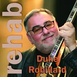 Rehab - Single - Duke Robillard Rehab - Single - Duke Robillard