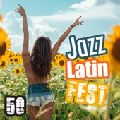 50 Jazz Latin Fest: Celebrating Bossa Night – Salsa Fiesta en la Playa, Instrumental Smooth Latin Jazz, Tropical Cocktail Party artwork