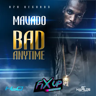 Bad Anytime - Single - Mavado