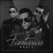 Fantasias (feat. De La Ghetto & J Alvarez) - Lenny Tavárez lyrics