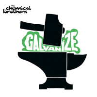 The Chemical Brothers - Galvanize - EP artwork
