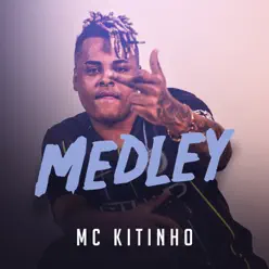 Medley - Single - MC Kitinho Medley - Single - MC Kitinho