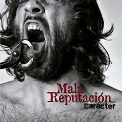 Carácter - Mala Reputacion