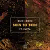 Skin To Skin (feat. Cappa) - Single album lyrics, reviews, download