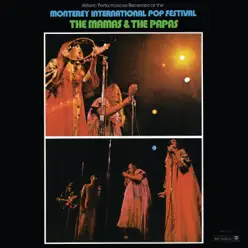 Historic Performances Recorded at the Monterey International Pop Festival (Live) - The Mamas & The Papas