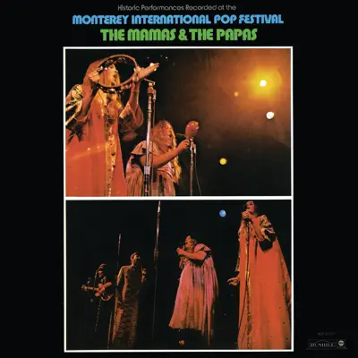 Historic Performances Recorded at the Monterey International Pop Festival (Live) - The Mamas & The Papas
