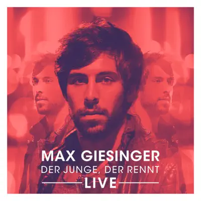 Der Junge, der rennt (Live Version) - Max Giesinger Der Junge, der rennt (Live Version) - Max Giesinger