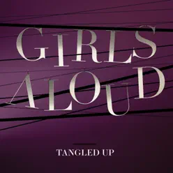 Tangled Up (Deluxe) - Girls Aloud