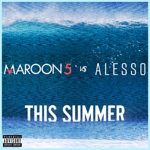 This Summer (Maroon 5 vs. Alesso) - Single