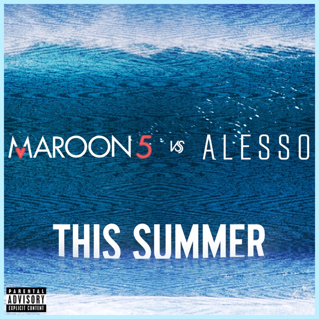 This Summer (Maroon 5 vs. Alesso) - Single