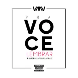 Pra Você Lembrar (feat. DaLua & Kafé) - Single - A Banca 021